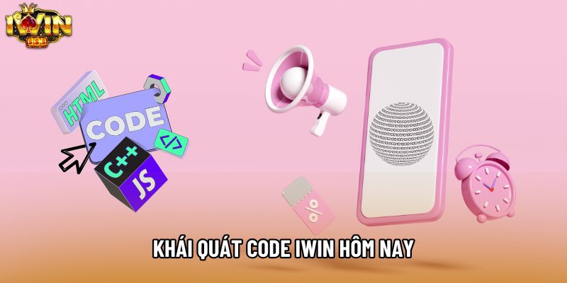 Khái quát Code IWIN hôm nay Khái quát Code IWIN hôm nay