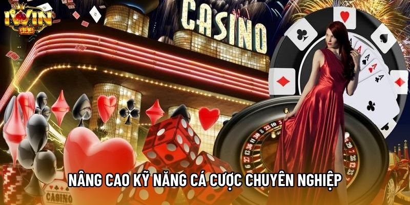 Nâng cao kỹ năng cá cược chuyên nghiệp Nâng cao kỹ năng cá cược chuyên nghiệp